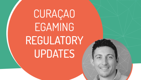 Curaçao eGaming Regulatory Updates_COMPLIANCE AS A SERVICE-News&Insights Curaçao eGaming Regulatory Updates_COMPLIANCE AS A SERVICE-News&Insights
