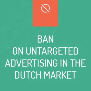 Ban on untargeted advertising in the Dutch Market - EM Group