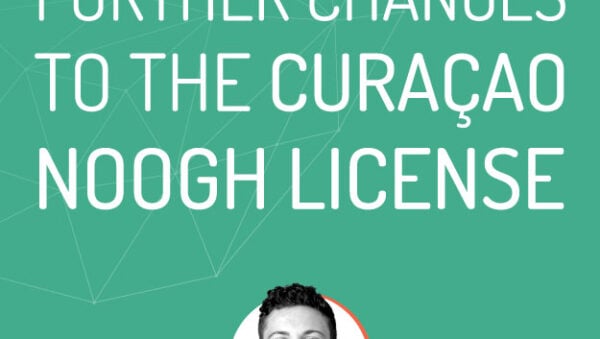 Further changes to the Curaçao NOOGH license Curaçao NOOGH license