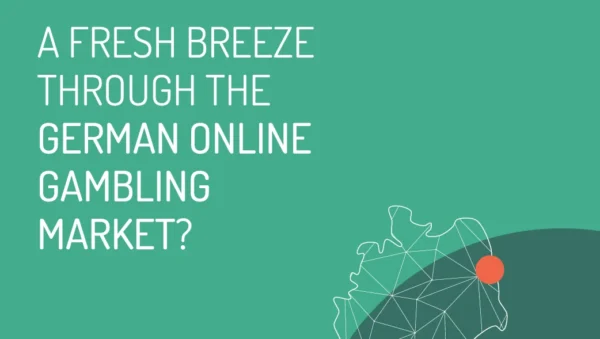 A fresh breeze through the German Online Gambling market