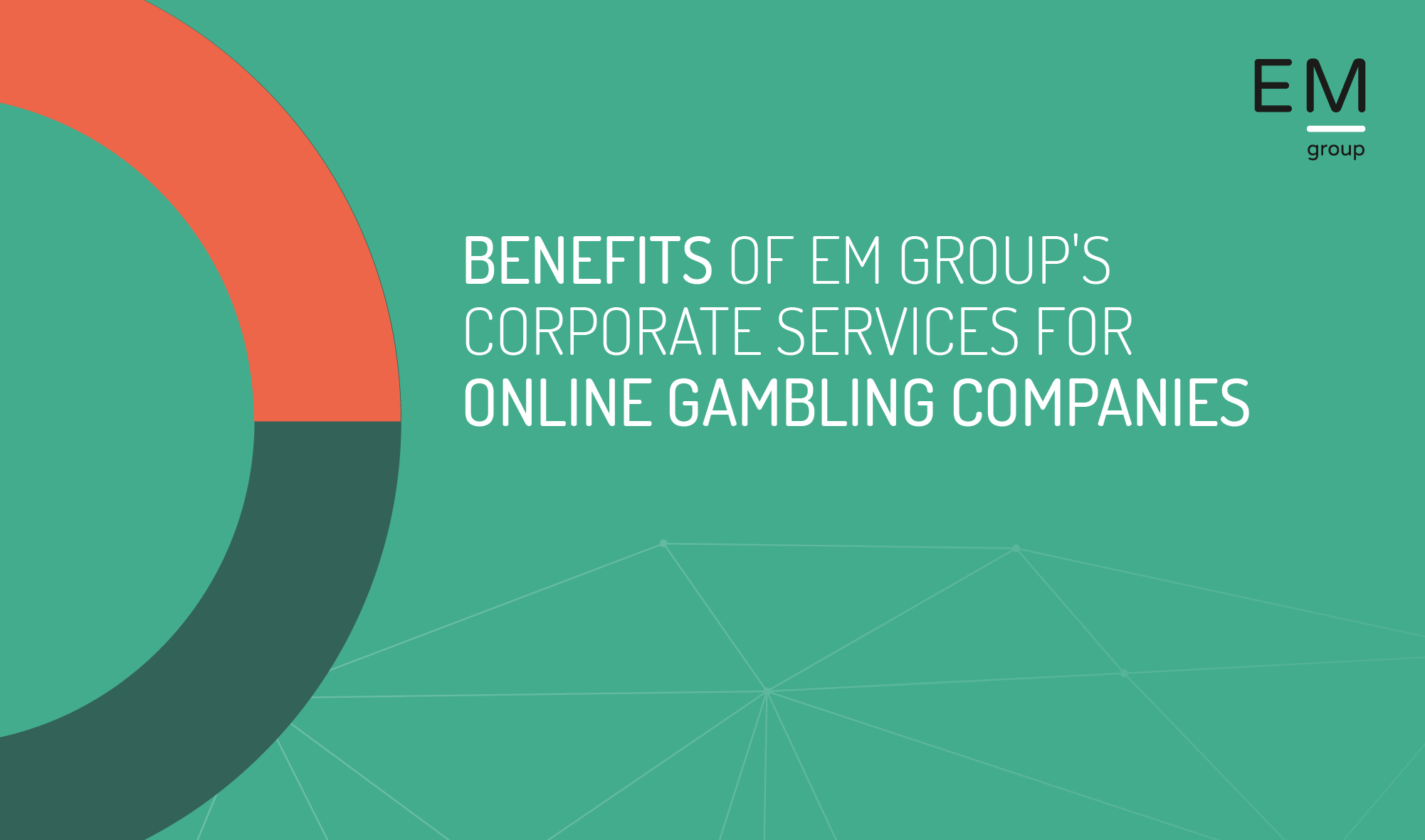 7 Benefits of EM Group's Corporate Services for Online Gambling Companies