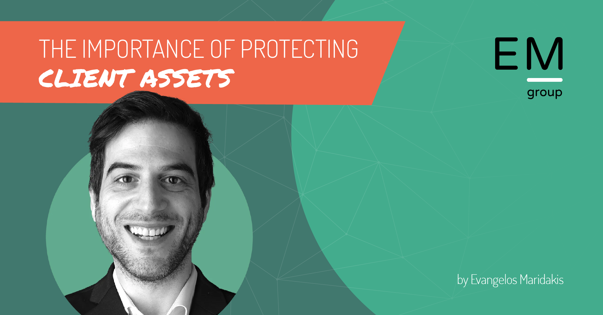 Client Asset Protection-Why Fund Separation Matters in Financial Services Client Asset Protection-Why Fund Separation Matters in Financial Services