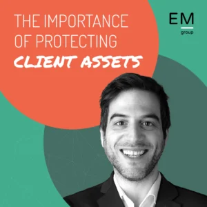 Client Asset Protection-Why fund separation matters