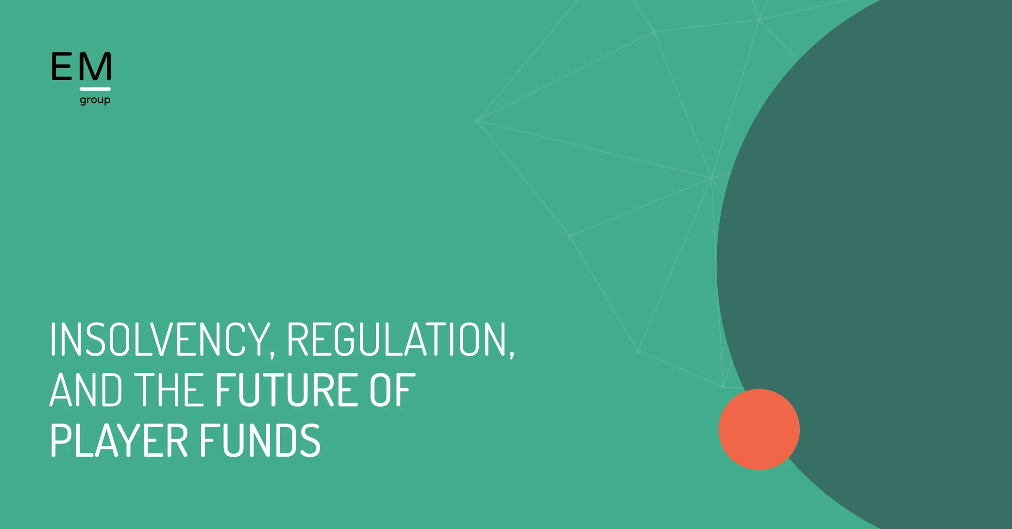 Insolvency, Regulation, and the Future of Player Funds - N&I EM Group
