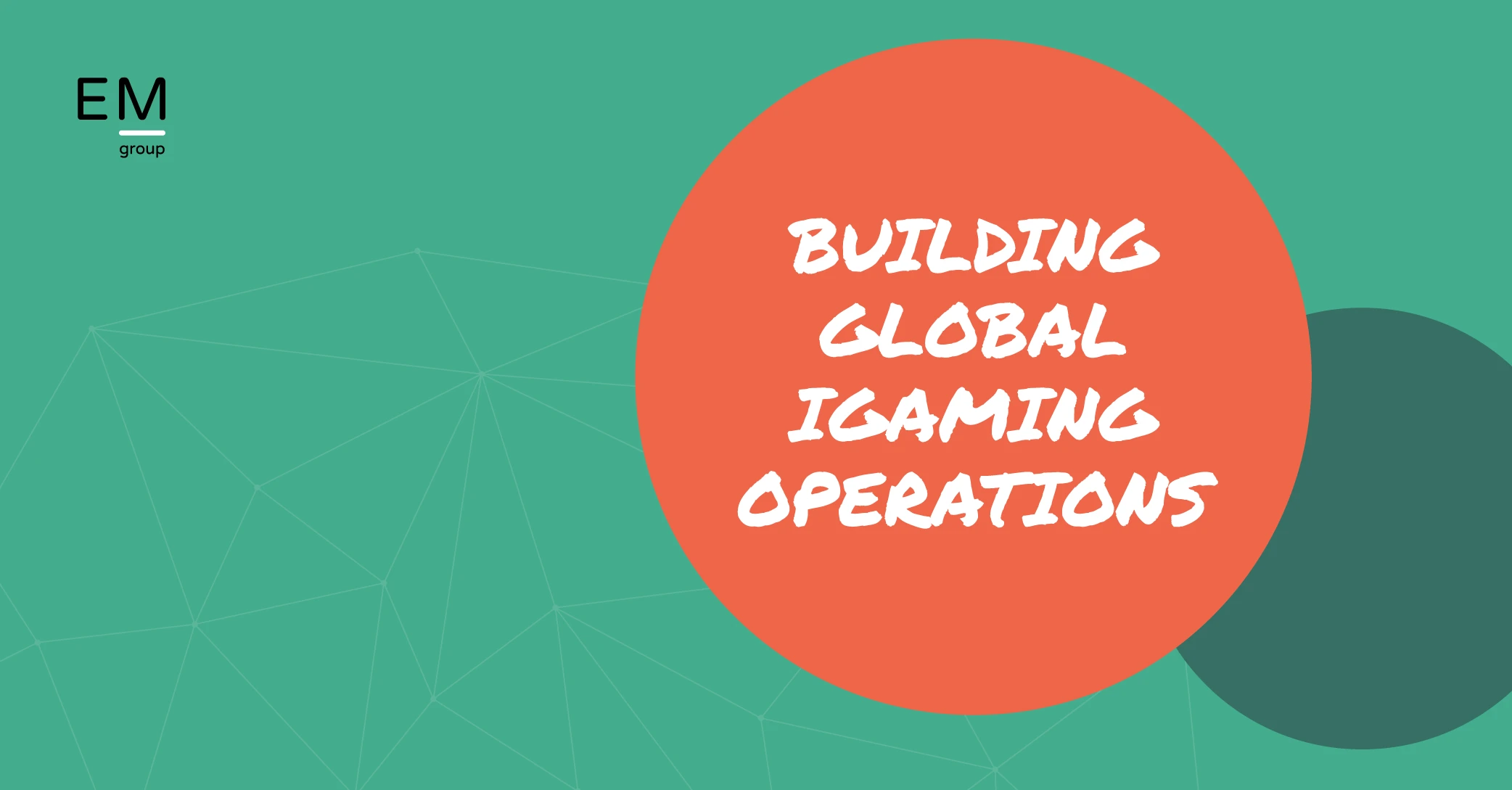 Building Global iGaming Operations - EM Group