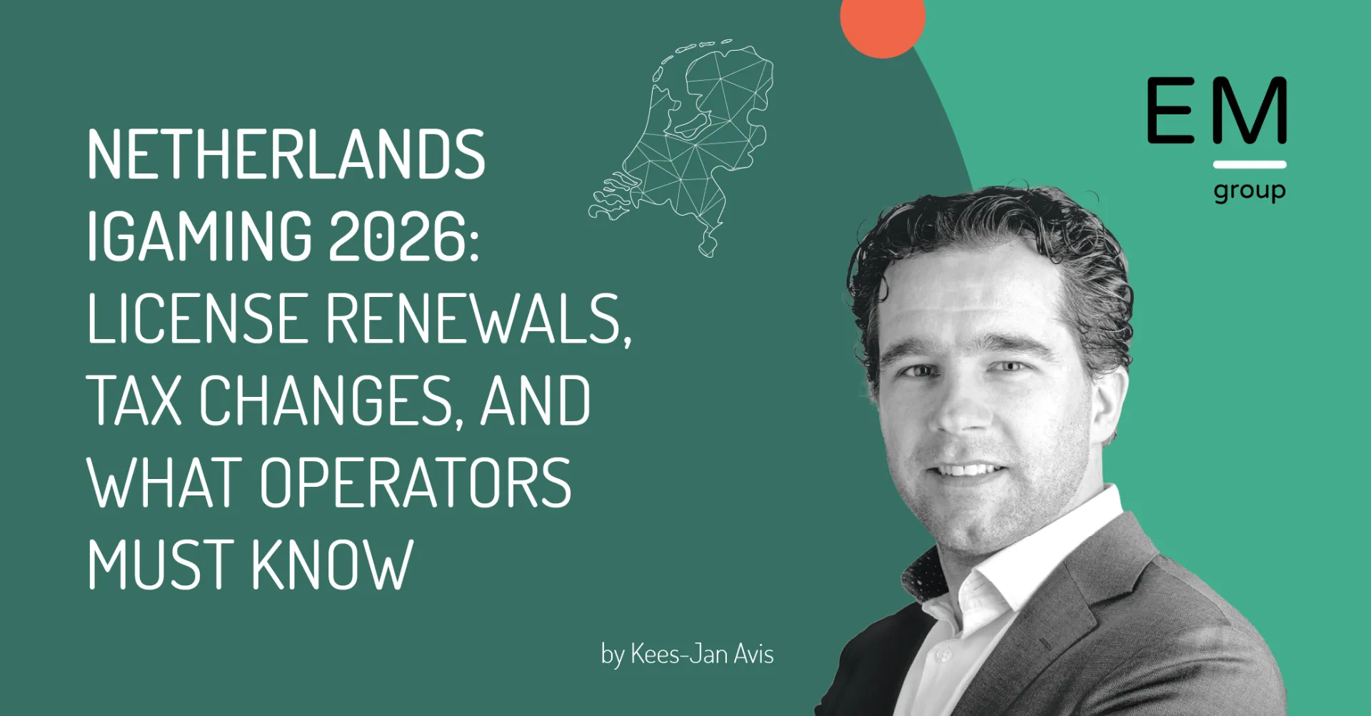 Netherlands iGaming 2026-License Renewals, Tax Changes, and What Operators Must Know-EM Group