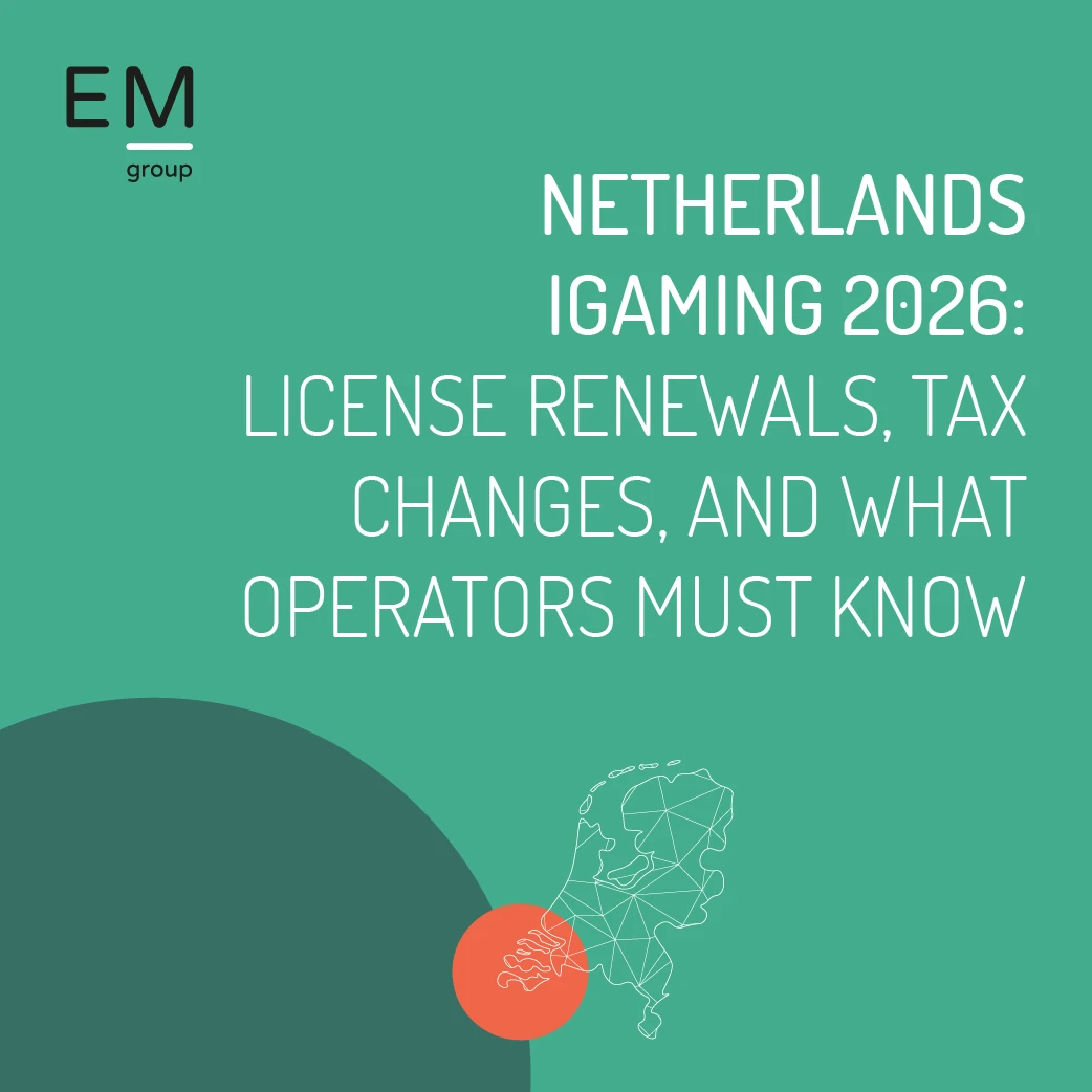 Netherlands iGaming 2026 - License Renewals, Tax Changes, and What Operators Must Know - EM Group