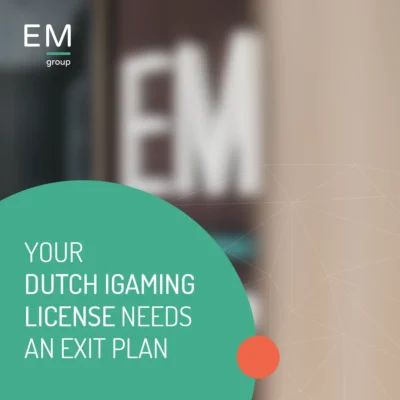 Your Dutch iGaming License Needs an Exit Plan - EM Group_N&I