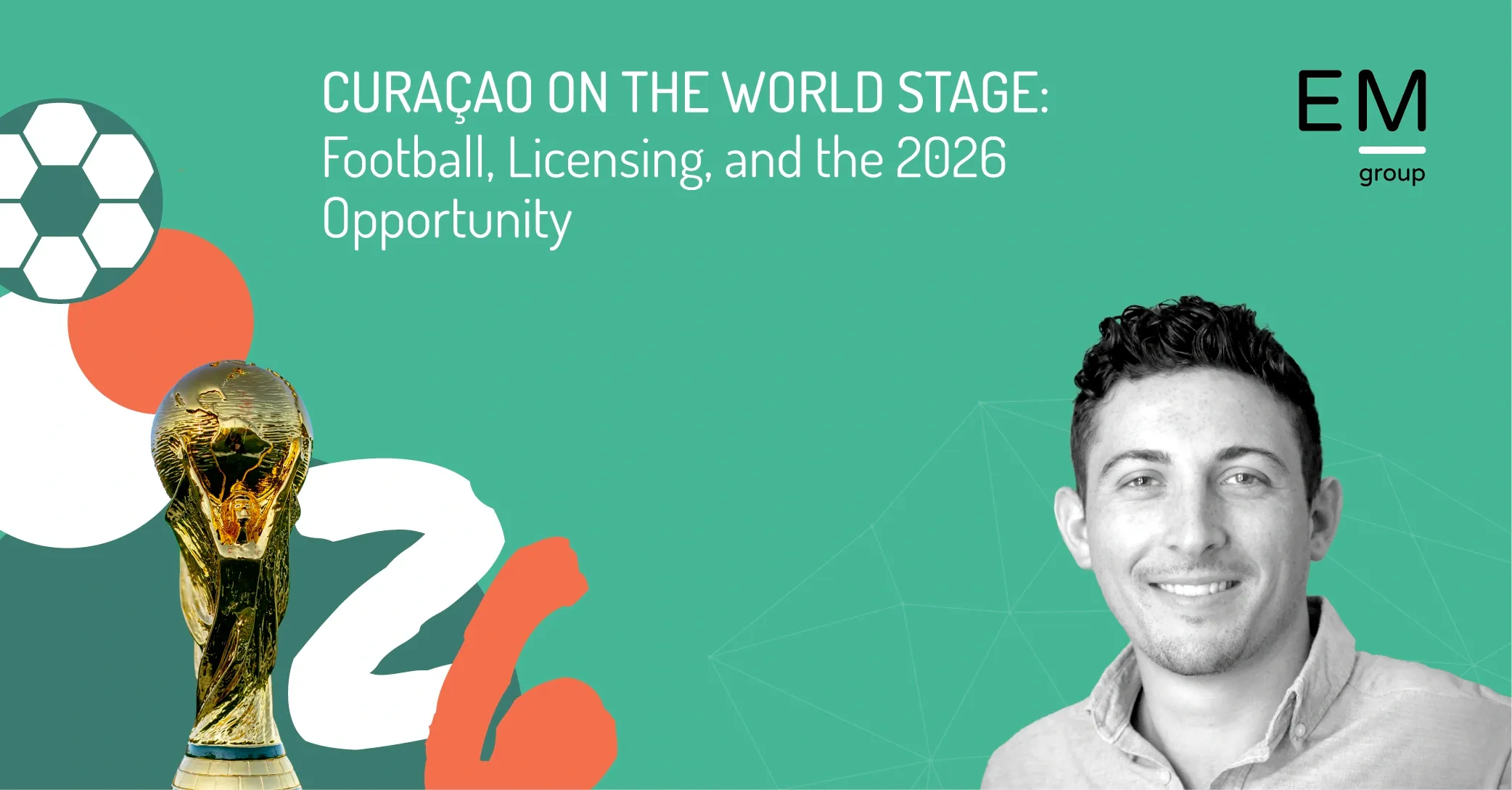 Curaçao on the World Stage - Football, Licensing, and the 2026 Opportunity