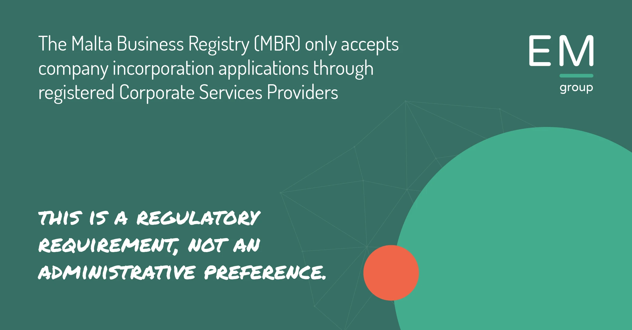 The Malta Business Registry (MBR) only accepts company incorporation applications The Malta Business Registry (MBR) only accepts company incorporation applications