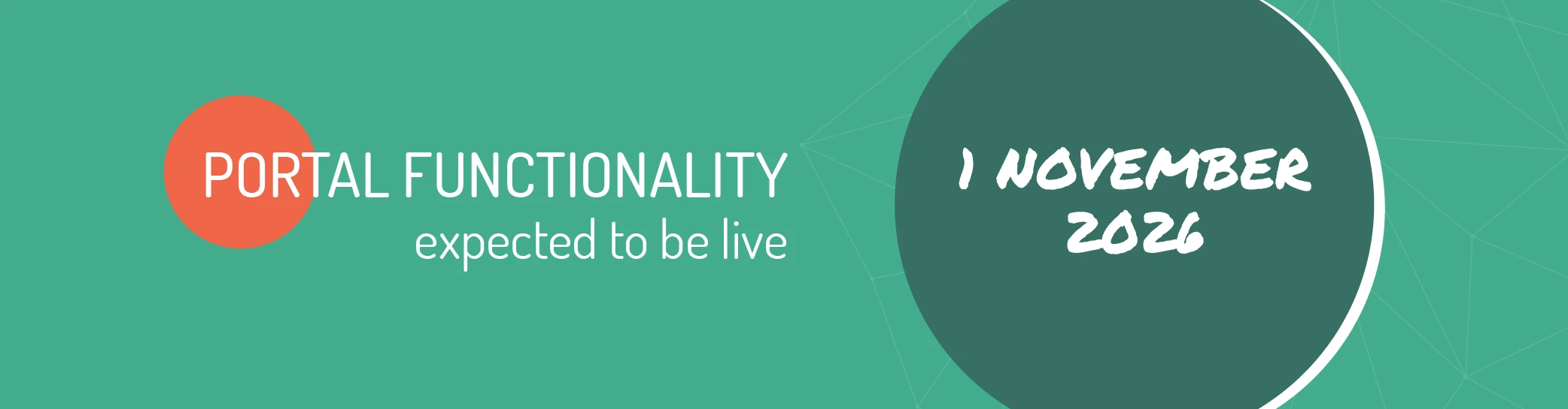 Portal functionality expected to be live. 1 November 2026 Portal functionality expected to be live. 1 November 2026